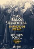 O Sol Bailou ao Meio-Dia