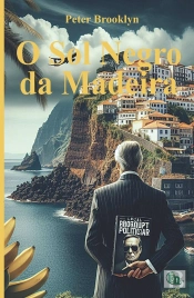 O Sol Negro Da Madeira