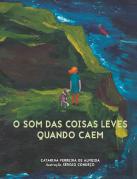 O Som das Coisas Leves Quando Caem