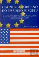 O Sonho Americano e o Pesadelo Europeu