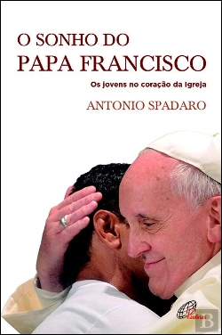 Bertrand.pt - O Sonho do Papa Francisco