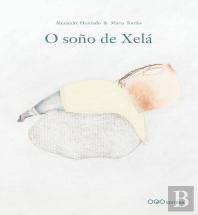 O Soño De Xela