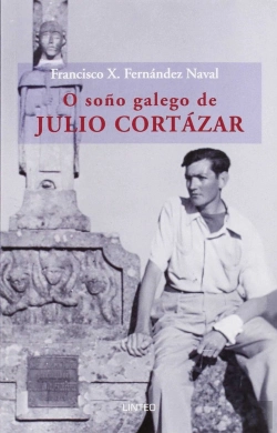 Bertrand.pt - O Soño Galego De Julio Cortázar