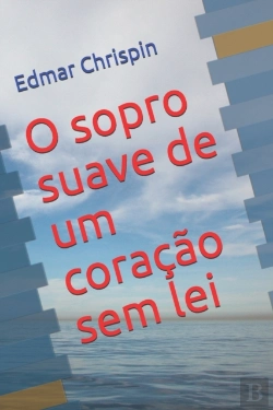 Bertrand.pt - O Sopro Suave De Um Coracao Sem Lei