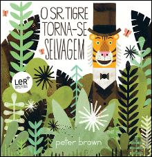 O Sr. Tigre Torna-se Selvagem