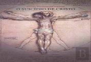 O Suicídio de Cristo