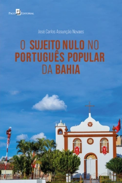 Bertrand.pt - O Sujeito Nulo No Português Popular Da Bahia