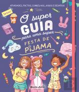 O Super Guia para Uma Super Festa de Pijama
