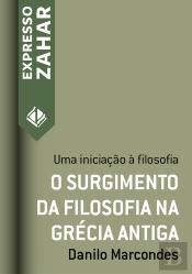 O Surgimento Da Filosofia Na Grécia Antiga
