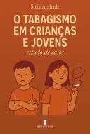O Tabagismo em Crianças e Jovens