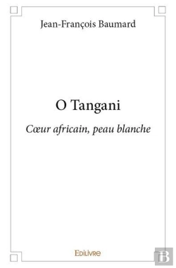 Bertrand.pt - O Tangani - Coeur Africain, Peau Blanche