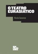 O Teatro Eurasiático