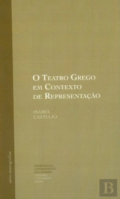 O Teatro Grego em Contexto de Representação