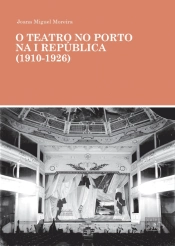 O Teatro no Porto na I República (1910-1926)