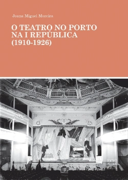 Bertrand.pt - O Teatro no Porto na I República (1910-1926)