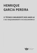O Técnico Insurgente nos Anos 60 e Seu Enquadramento Socioeconómico