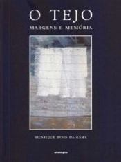 O Tejo - Margens e Memória