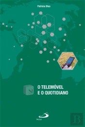 O Telemóvel e o Quotidiano