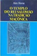 O Templo do Rei Salomão na Tradição Maçônica