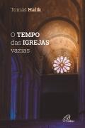 O Tempo das Igrejas Vazias