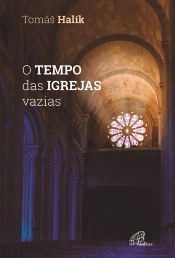 O Tempo das Igrejas Vazias