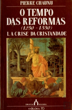 Bertrand.pt - O Tempo das Reformas (1250-1550) - I