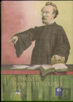 O Tempo de Manuel de Arriaga