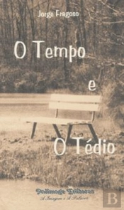 O Tempo e o Tédio
