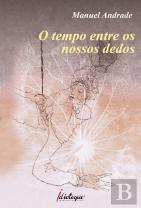O Tempo Entre os Nossos Dedos