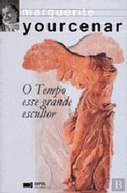 Bertrand.pt - O Tempo Esse Grande Escultor