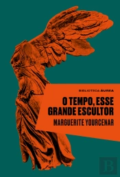 O Tempo, Esse Grande Escultor