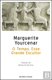 O Tempo, Esse Grande Escultor