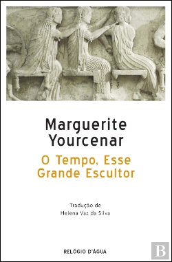Bertrand.pt - O Tempo, Esse Grande Escultor
