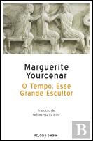 O Tempo, Esse Grande Escultor