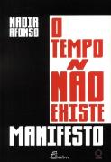 O Tempo Não Existe: Manifesto (Bilingue)