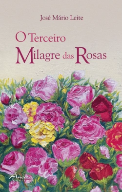 Bertrand.pt - O Terceiro Milagre das Rosas