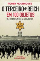 O Terceiro Reich em 100 Objetos