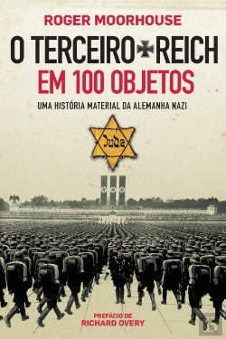 Bertrand.pt - O Terceiro Reich em 100 Objetos
