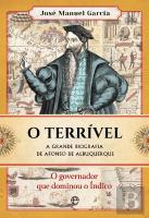O Terrível - A Grande Biografia de Afonso de Albuquerque