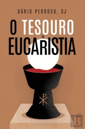 O Tesouro da Eucaristia