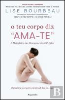 O Teu Corpo Diz Ama-te