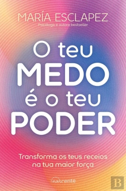 Bertrand.pt - O Teu Medo É O Teu Poder