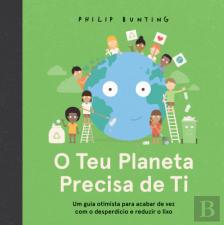 O Teu Planeta Precisa de Ti
