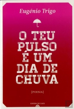 Bertrand.pt - O Teu Pulso é Um Dia de Chuva