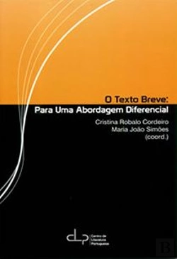 Bertrand.pt - O Texto Breve: Para Uma Abordagem Diferencial