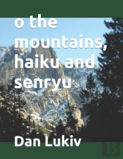 O The Mountains, Haiku And Senryu