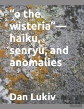O The Wisteria -Haiku, Senryu, And Anom