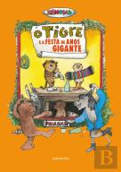 O Tigre e a Festa de Anos Gigante