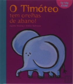 Bertrand.pt - O Timóteo Tem Orelhas de Abano