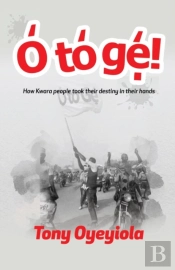 O To Ge!: How Kwara People Took Their De